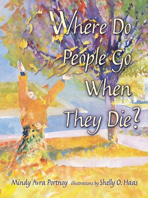 cover image of Where Do People Go When They Die?